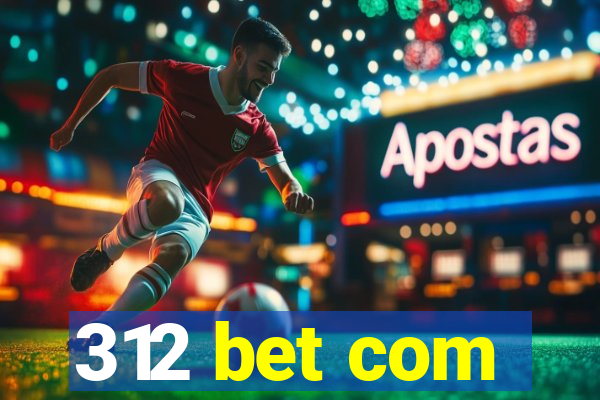 312 bet com